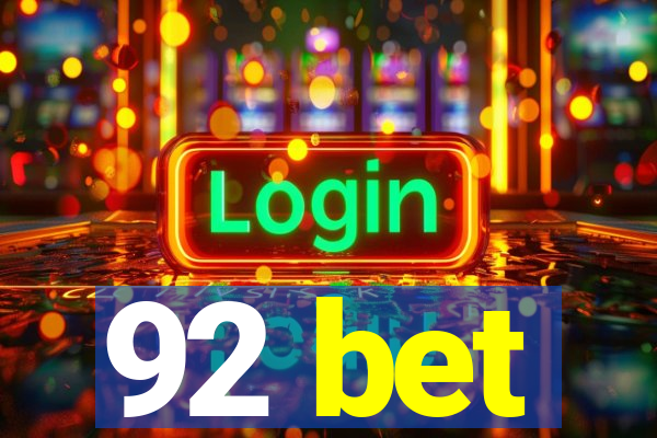 92 bet